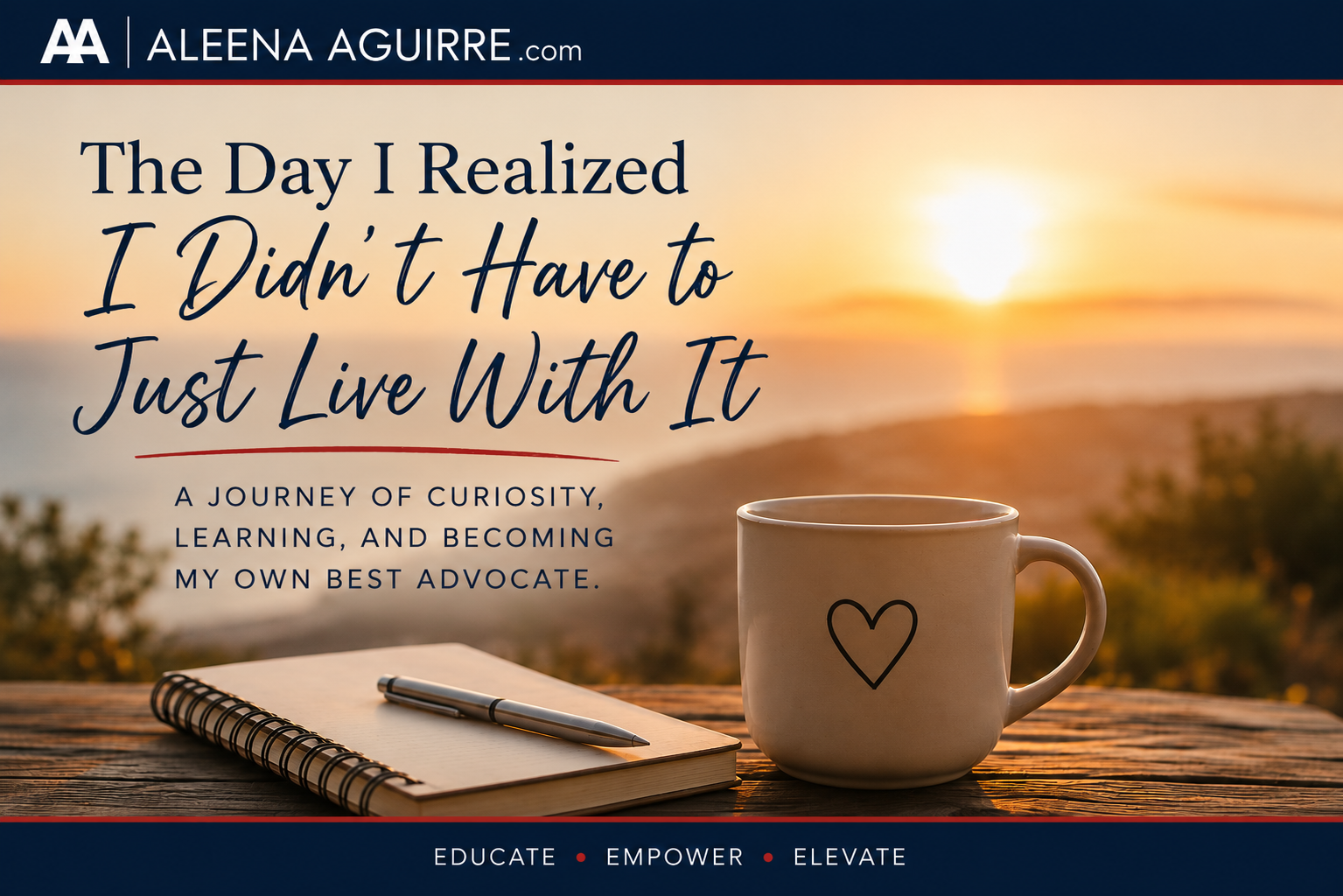Sunrise with notebook and coffee representing a personal health journey and learning to become your own health advocate.